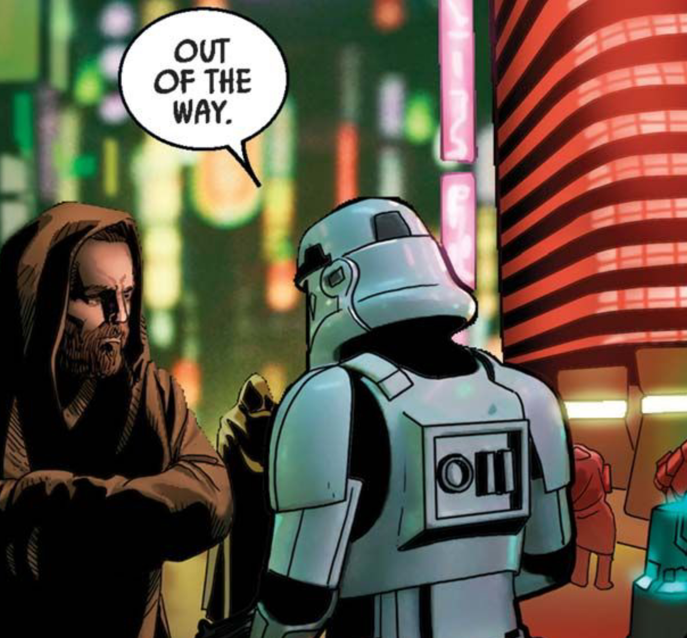 Obi-Wan Kenobi in a Star Wars comic panel: "Out of the way."