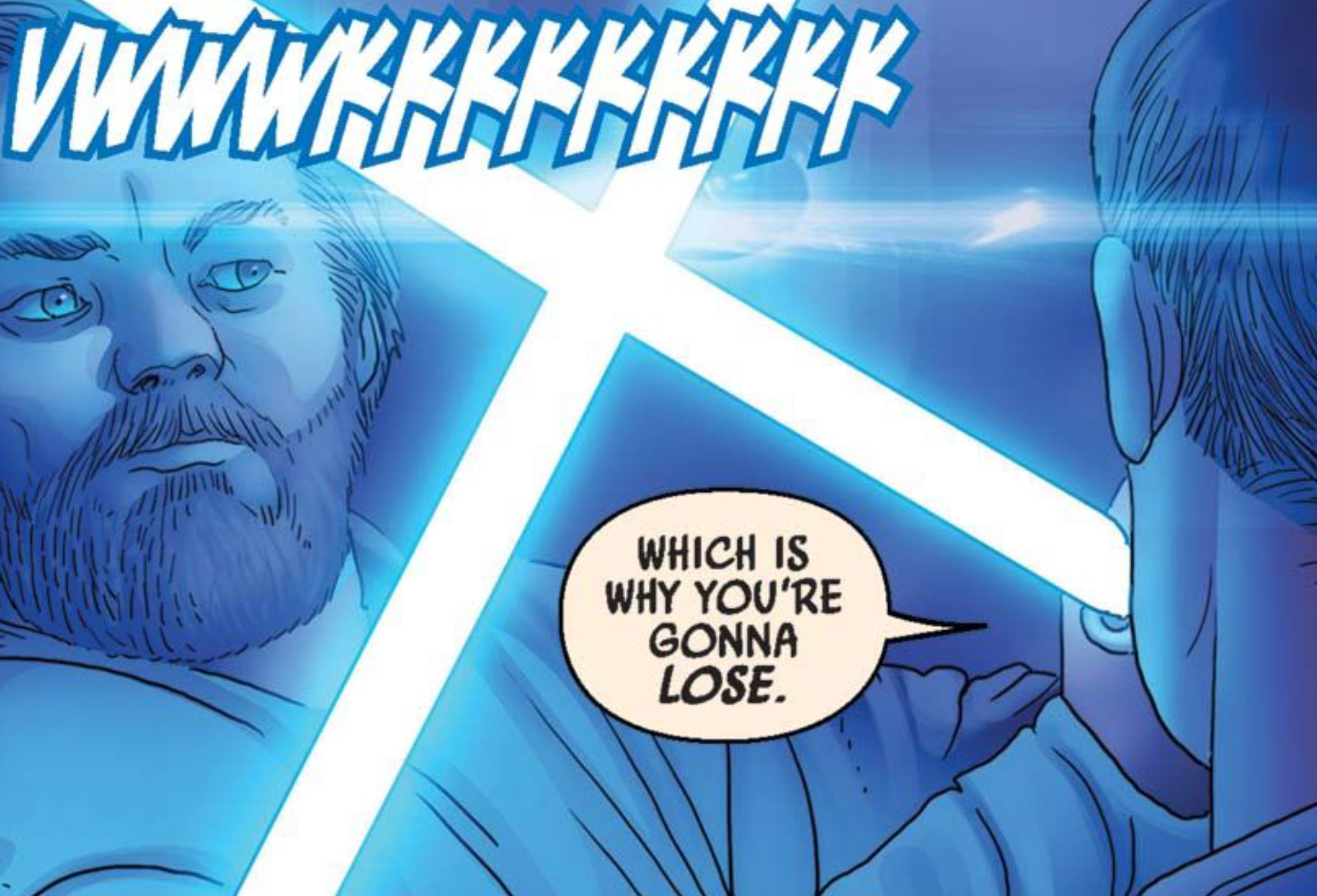 Obi-Wan Kenobi in a Star Wars comic panel: "Which is why you're gonna lose."