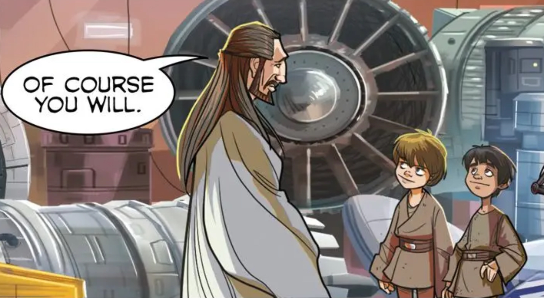 Qui-Gon Jinn in a Star Wars comic panel: "Of course you will."