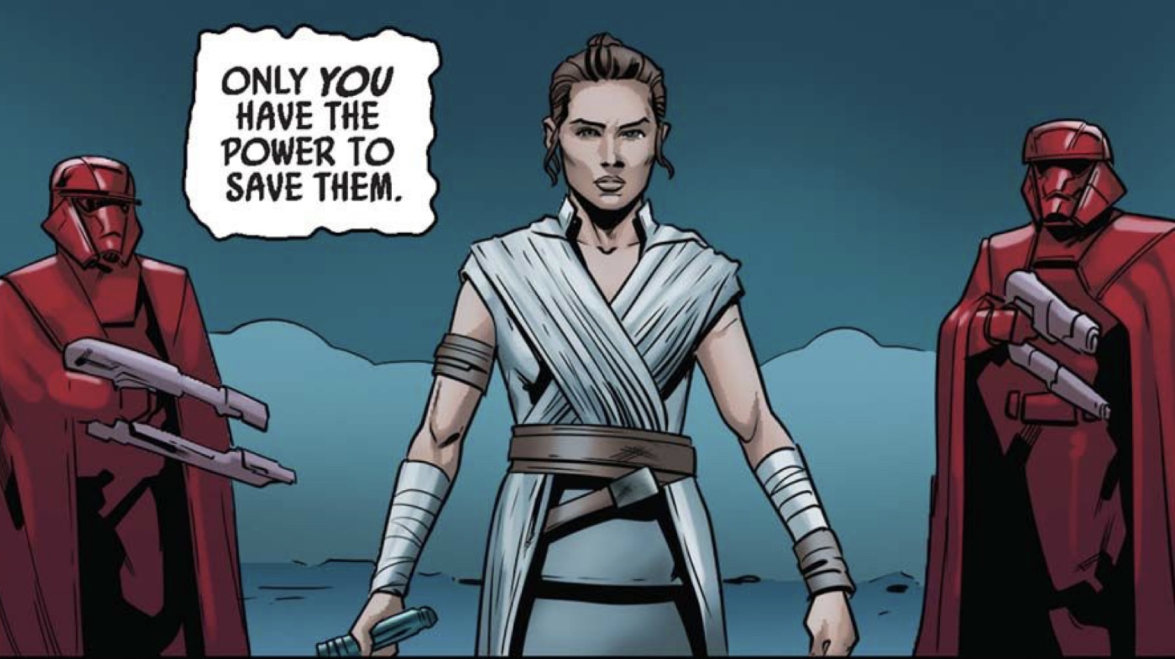 Rey in a Star Wars comic panel: "Only you have the power to save them."