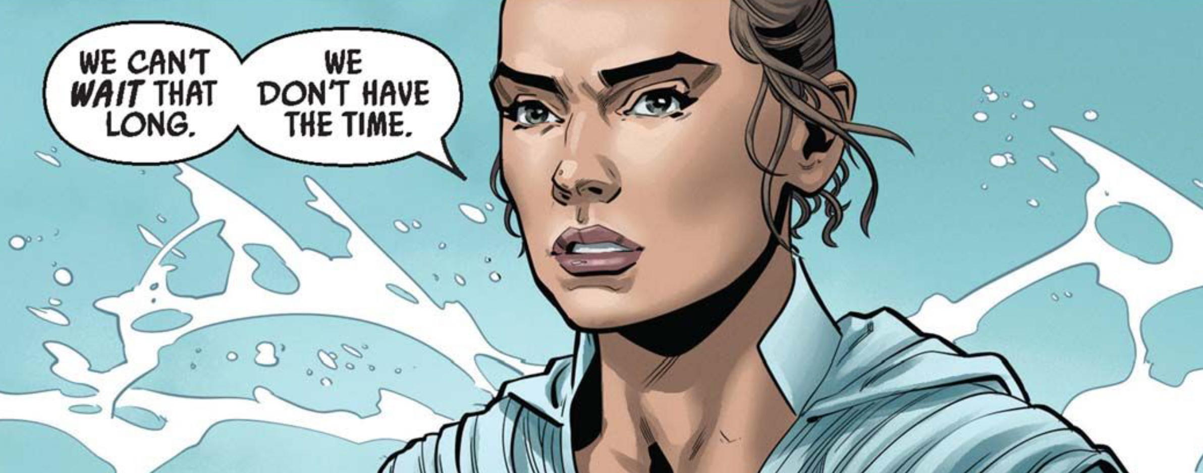 Rey Skywalker in a Star Wars comic panel: "We can't wait that long. We don't have the time."