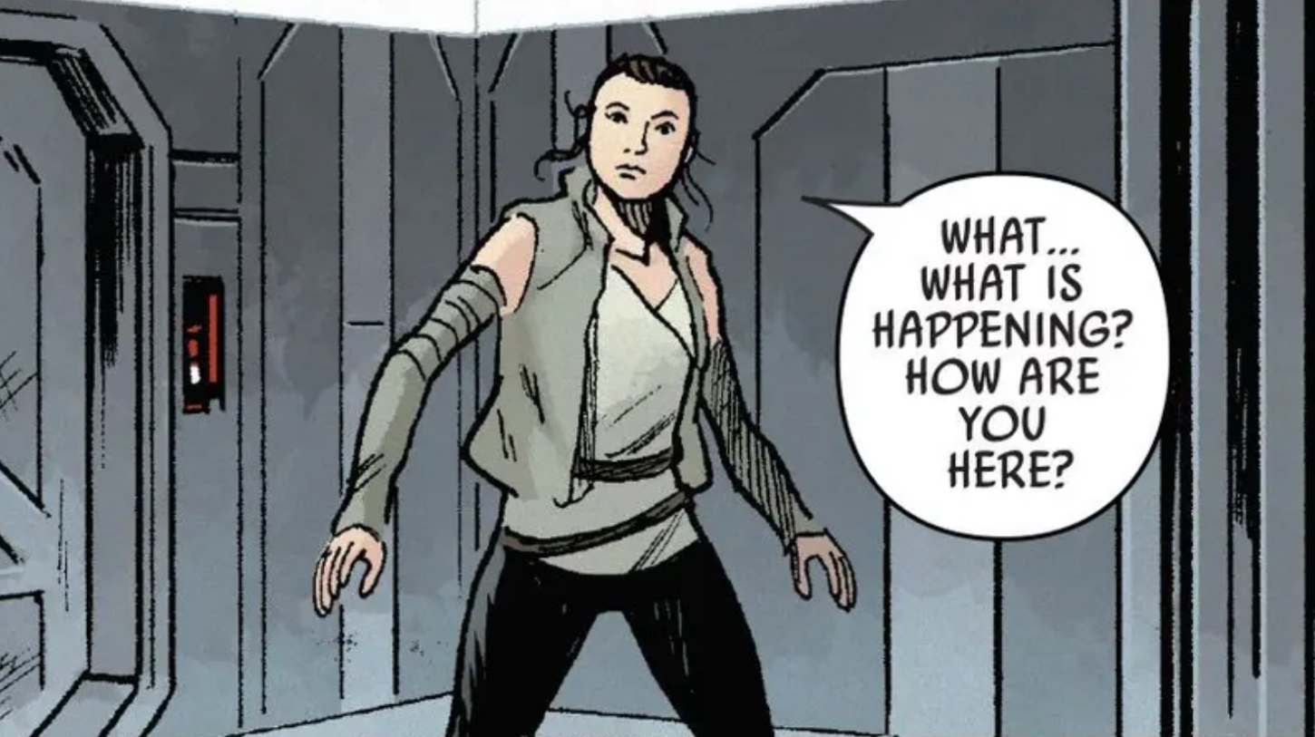 Rey in a Star Wars comic panel: "What... what is happening? How are you here?"