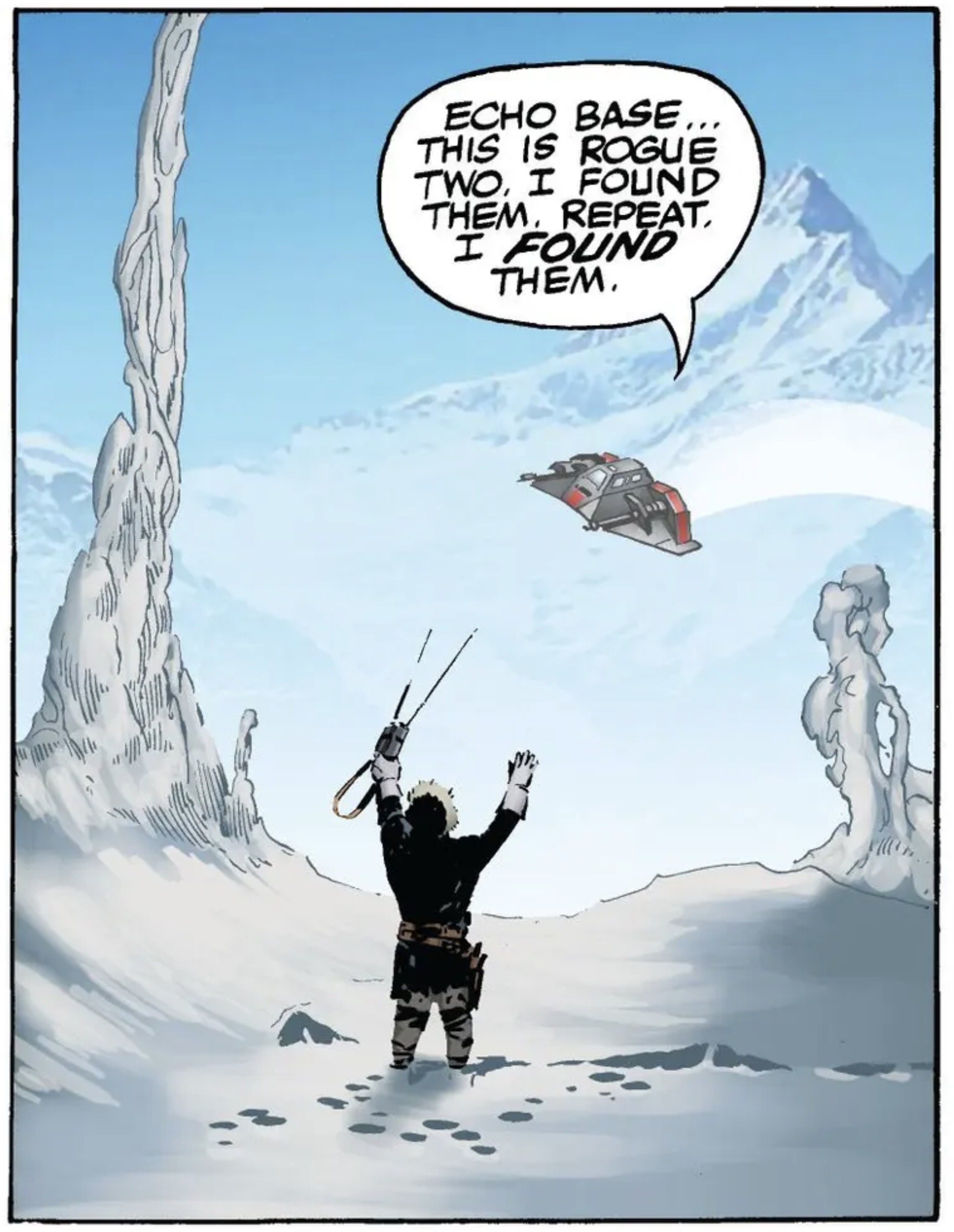 Han Solo in a Star Wars comic panel: "Echo Base This is Rogue Two I found them Repeat I found them"