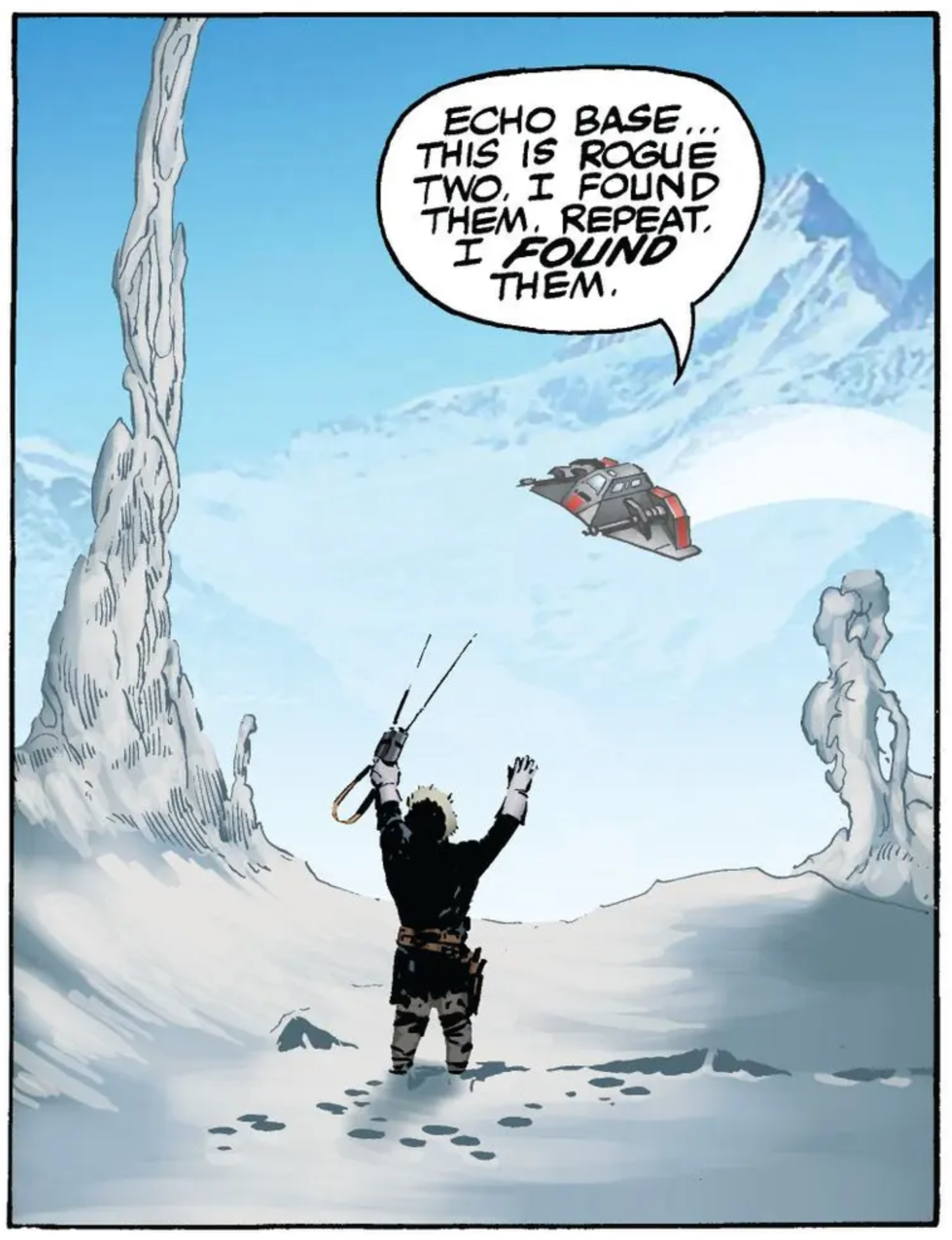 Han Solo in a Star Wars comic panel: "Echo Base, this is Rogue Two. I found them. Repeat, I found them."