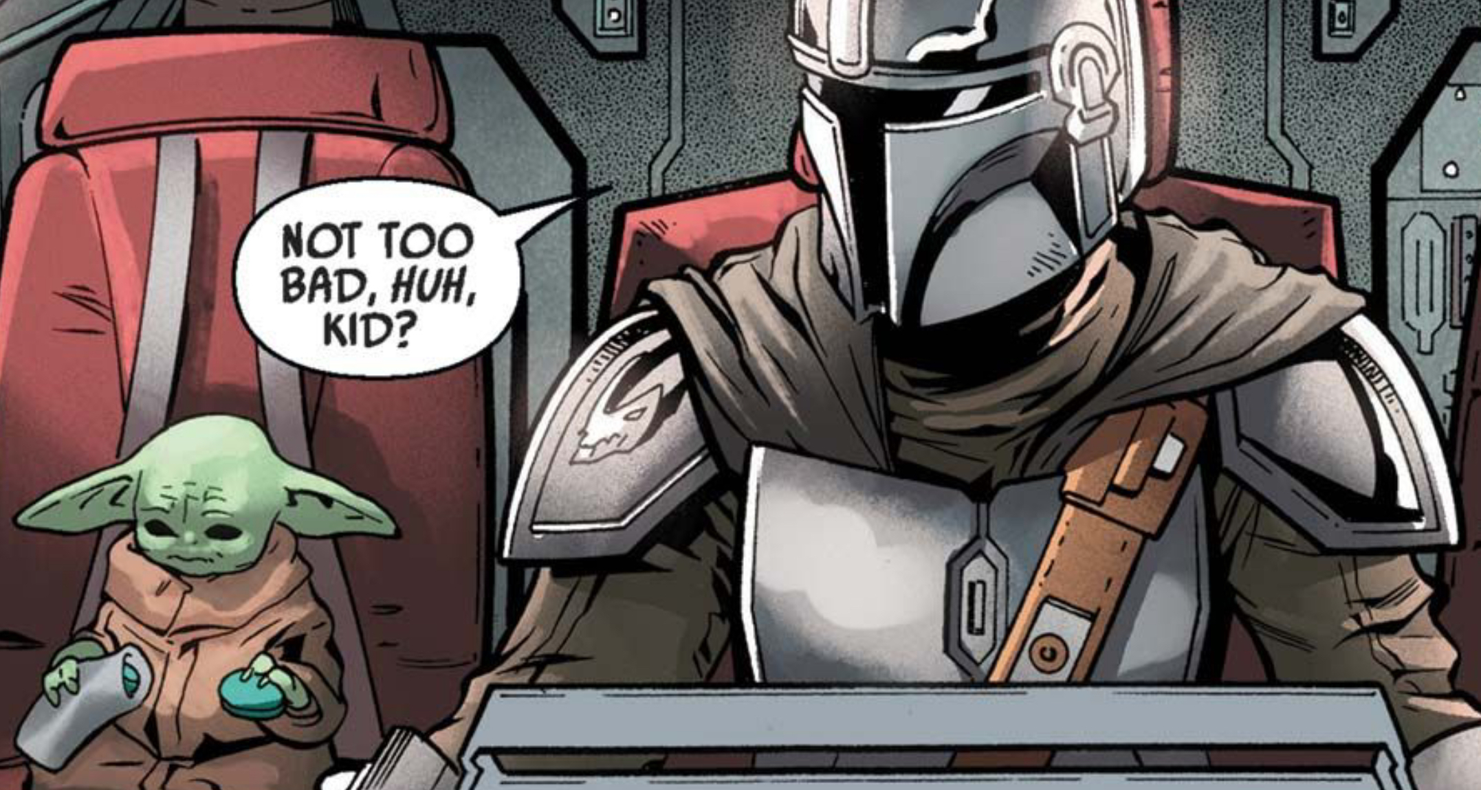 Din Djarin & Grogu in a Star Wars comic panel: "Not too bad, huh, kid?"