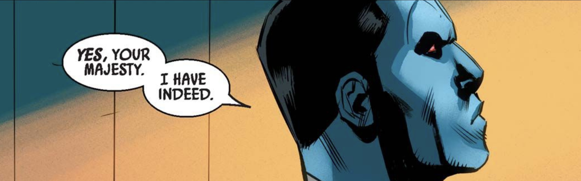 Grand Admiral Thrawn in a Star Wars comic panel: "Yes, your Majesty. I have indeed."