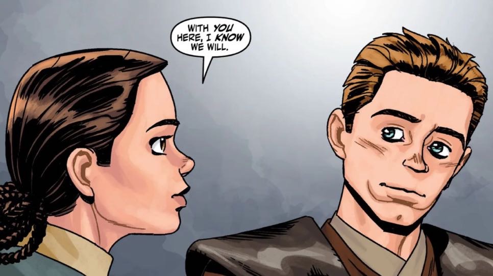 Padmé Amidala & Anakin Skywalker in a Star Wars comic panel: "With you here, I know we will."