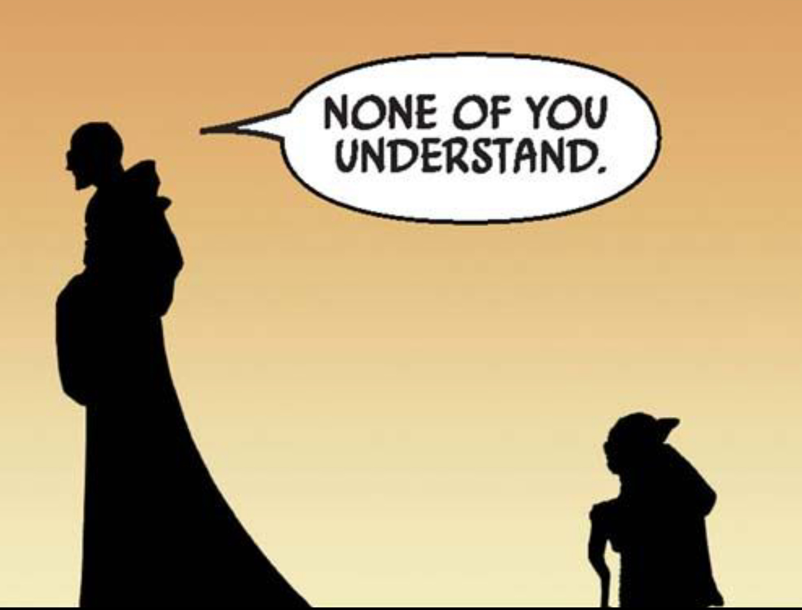Mace Windu & Yoda in a Star Wars comic panel: "None of you understand."