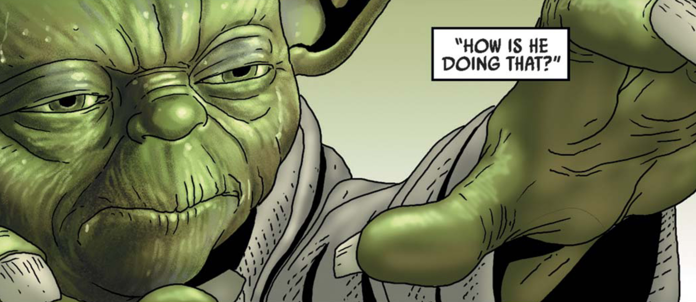 Yoda in a Star Wars comic panel: "How is he doing that?"