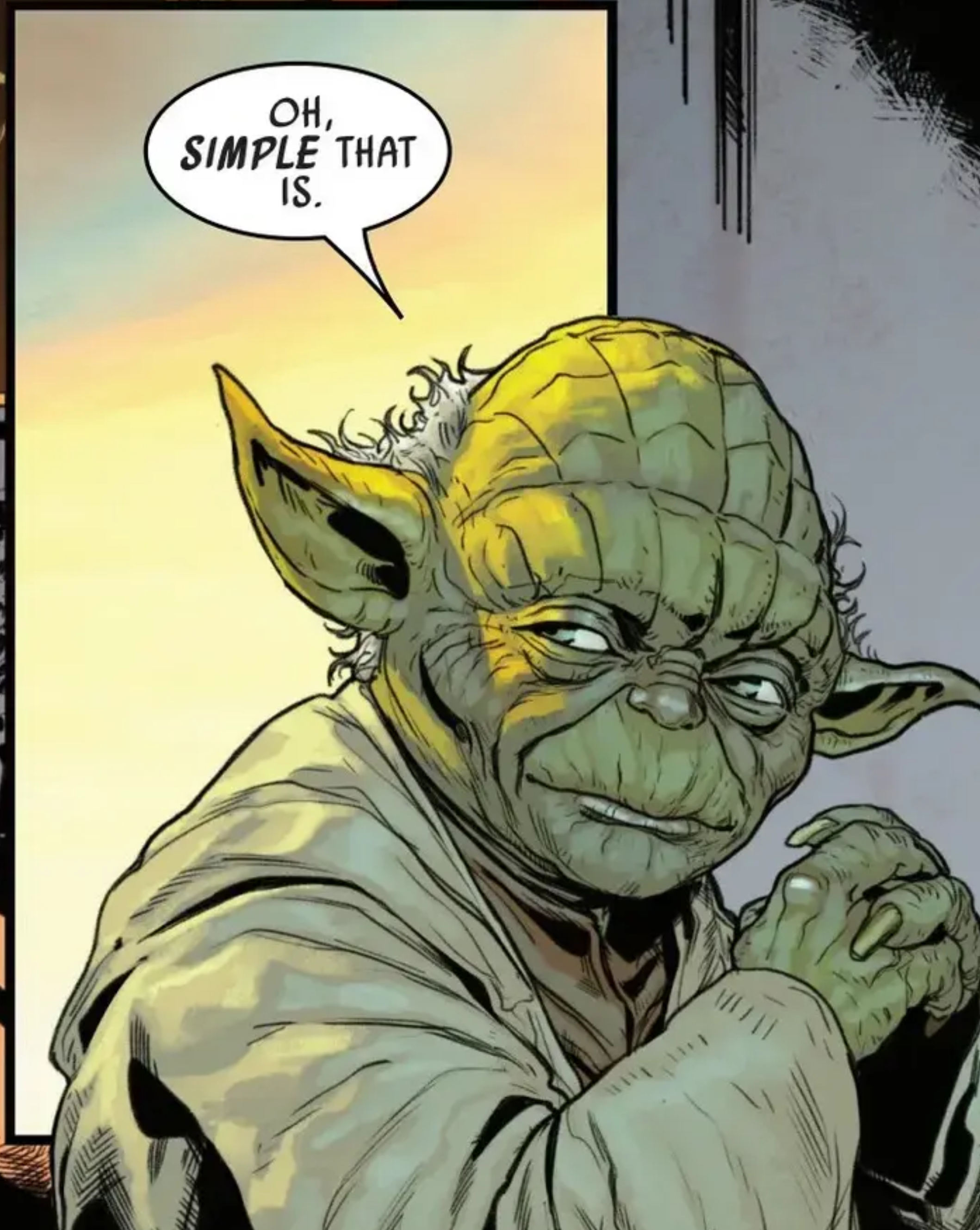 Yoda in a Star Wars comic panel: "Oh, simple that is."