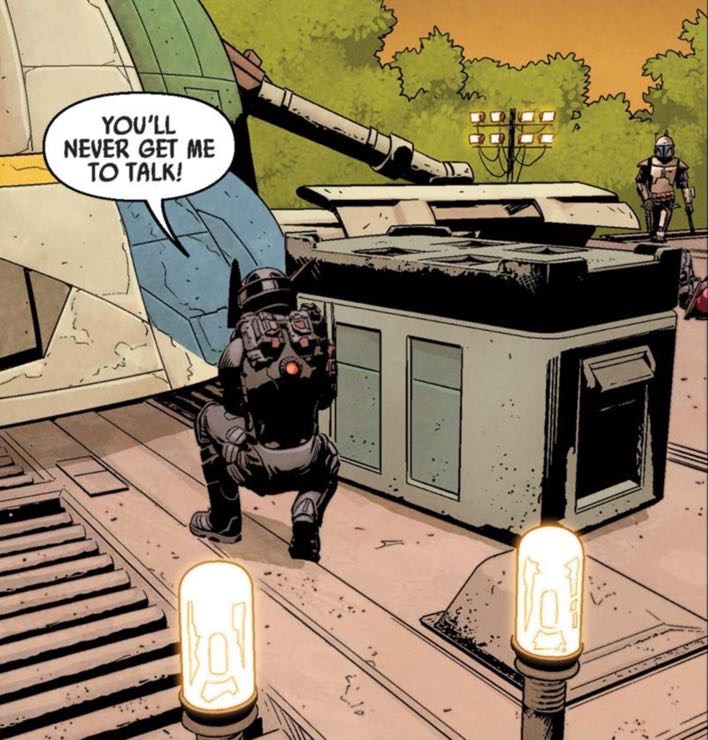 Din Djarin in a Star Wars comic panel: "You'll never get me to talk!"