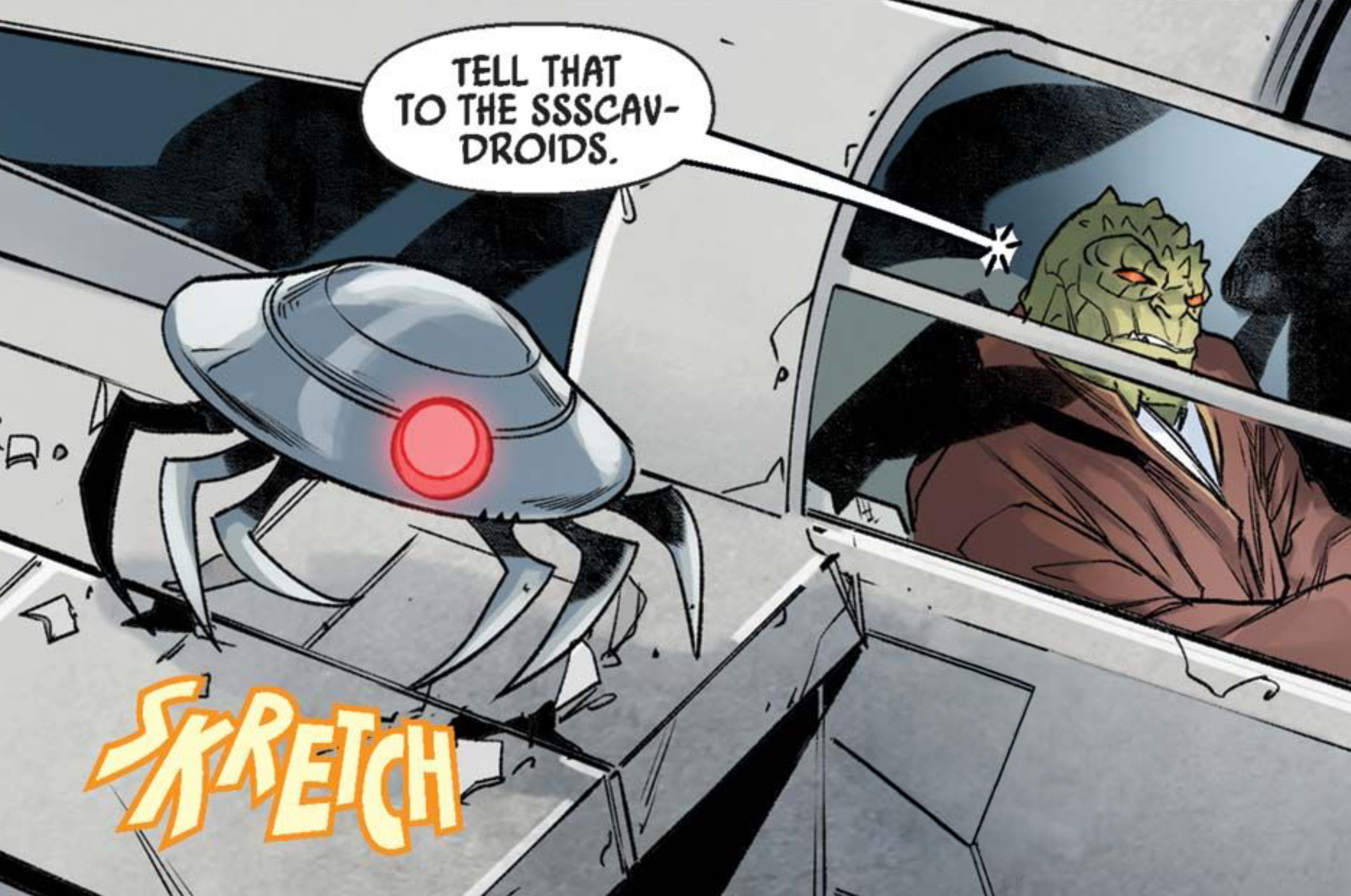 Sskeer in a Star Wars comic panel: "Tell that to the ssscav-droids."